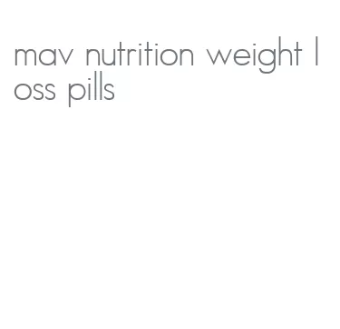 mav nutrition weight loss pills