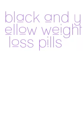 black and yellow weight loss pills