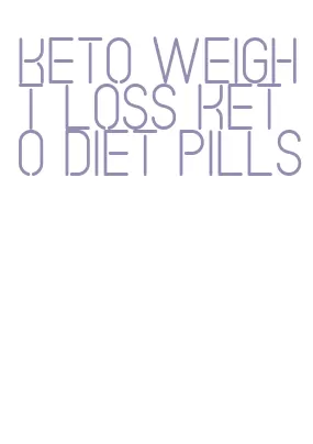 keto weight loss keto diet pills