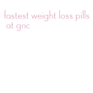 fastest weight loss pills at gnc