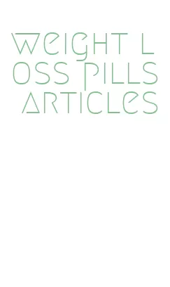 weight loss pills articles
