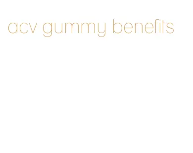 acv gummy benefits