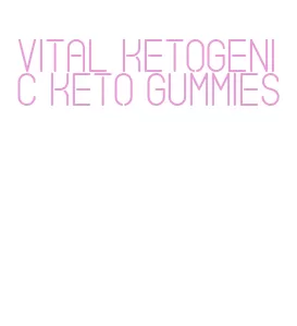 vital ketogenic keto gummies