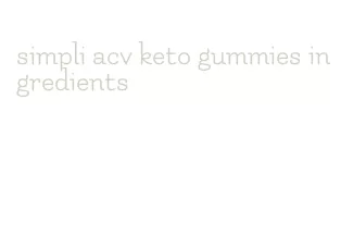 simpli acv keto gummies ingredients
