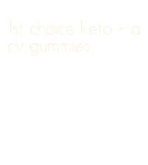 1st choice keto + acv gummies