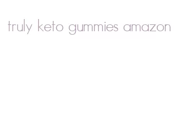 truly keto gummies amazon