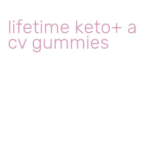 lifetime keto+ acv gummies