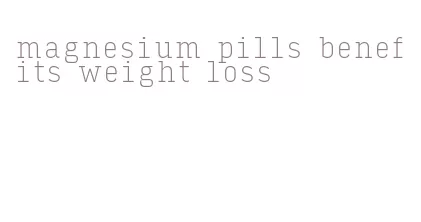 magnesium pills benefits weight loss