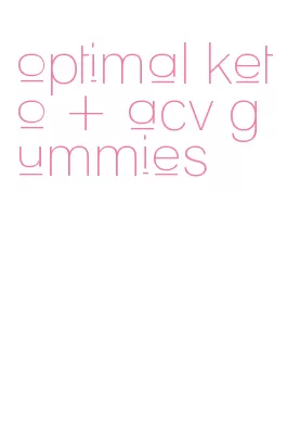 optimal keto + acv gummies
