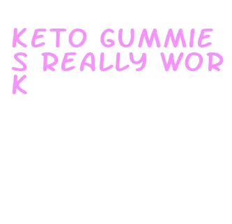 keto gummies really work