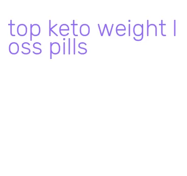 top keto weight loss pills