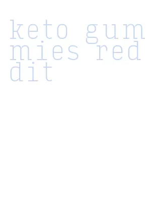 keto gummies reddit