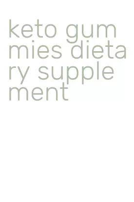 keto gummies dietary supplement