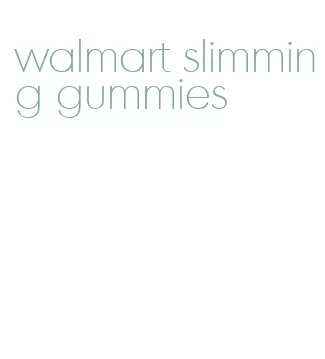 walmart slimming gummies