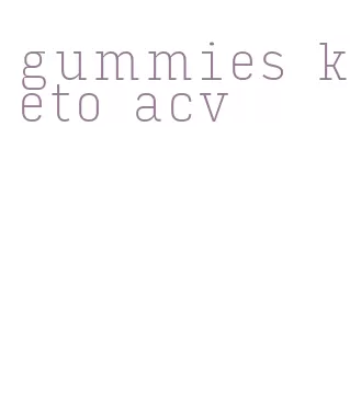 gummies keto acv