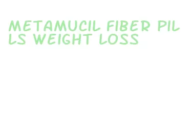 metamucil fiber pills weight loss