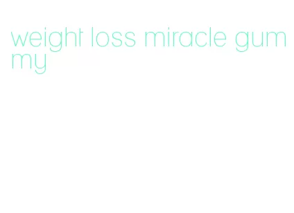 weight loss miracle gummy