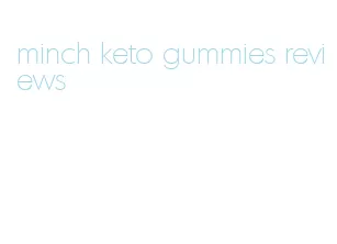 minch keto gummies reviews