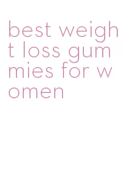 best weight loss gummies for women