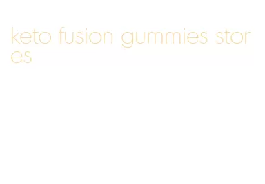 keto fusion gummies stores