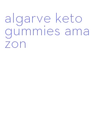 algarve keto gummies amazon
