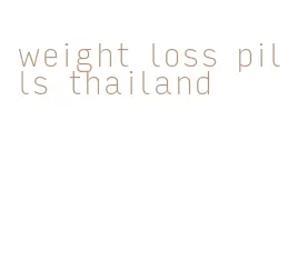 weight loss pills thailand