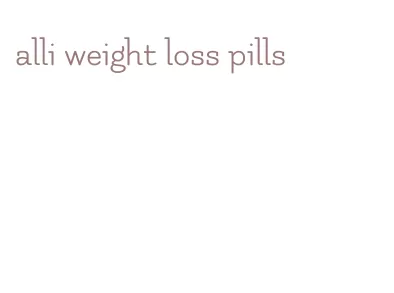 alli weight loss pills