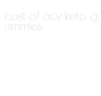 cost of acv keto gummies