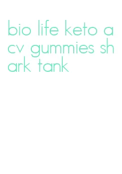 bio life keto acv gummies shark tank
