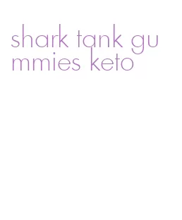 shark tank gummies keto