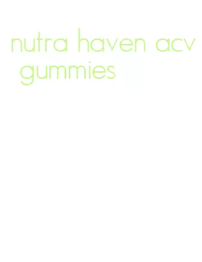 nutra haven acv gummies