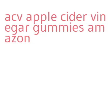acv apple cider vinegar gummies amazon