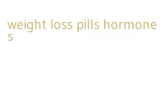 weight loss pills hormones