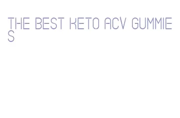 the best keto acv gummies