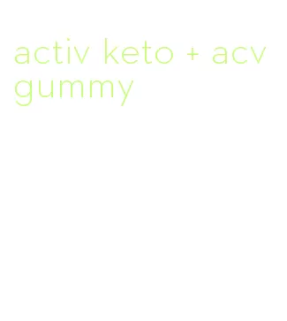 activ keto + acv gummy