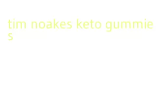 tim noakes keto gummies