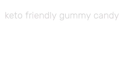 keto friendly gummy candy