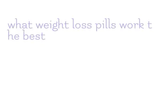what weight loss pills work the best