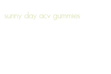 sunny day acv gummies