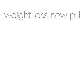 weight loss new pill