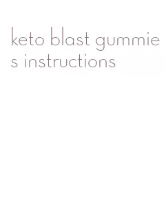 keto blast gummies instructions