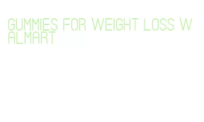 gummies for weight loss walmart
