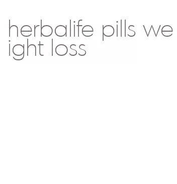 herbalife pills weight loss