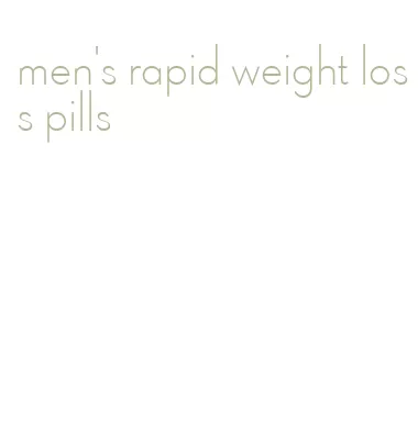 men's rapid weight loss pills