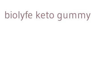 biolyfe keto gummy