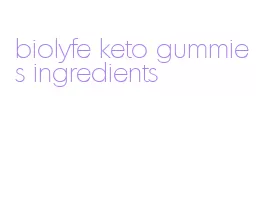 biolyfe keto gummies ingredients