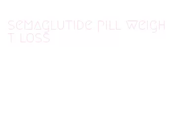 semaglutide pill weight loss
