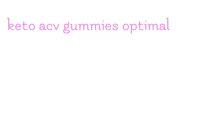keto acv gummies optimal