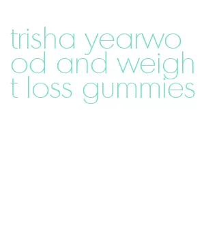 trisha yearwood and weight loss gummies