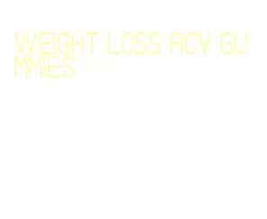 weight loss acv gummies